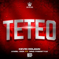 KEVIN ROLDAN, Angel Dior, Nino Freestyle – TETEO