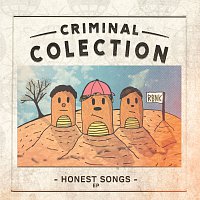Criminal Colection – Honest Songs