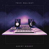Taiki Nulight – Agent Moody EP