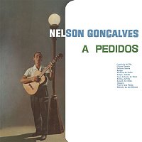 Nelson Goncalves a Pedidos