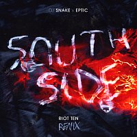 DJ Snake, Eptic, Riot Ten – SouthSide [Riot Ten Remix]