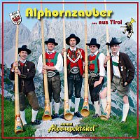 Auner Alpenspektakel – Alphornzauber aus Tirol