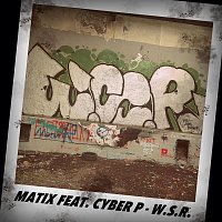 Matix, Cyber P – W.S.R. (feat. Cyber P)