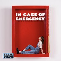 Ellie Dixon – In Case Of Emergency