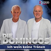 Die Domingos – Ich wein keine Tränen