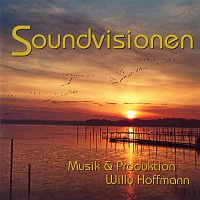 Willy Hoffmann – Soundvisionen