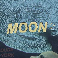 Dude York – Moon