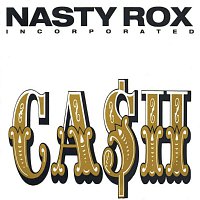 Nasty Rox Inc. – Ca$h