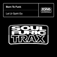 Born To Funk – Let Ur Spirit Go