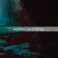 the HIATUS – Our Secret Spot