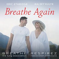 Kalsey Kulyk, Eric Ethridge, Paul Cardall – Breathe Again