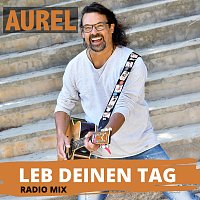 Aurel – Leb deinen Tag [Radio Mix]