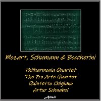 Philharmonia Quartet, The Pro Arte Quartet, Artur Schnabel, Quintetto Chigiano – Mozart, Schumann & Boccherini