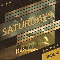 B.B. King – Saturdays Vol  4