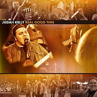Judah Kelly – Real Good Time