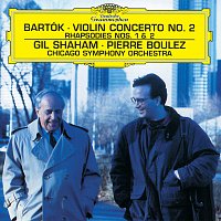 Gil Shaham, Chicago Symphony Orchestra, Pierre Boulez – Bartók: Violin Concerto No.2; Rhapsodies