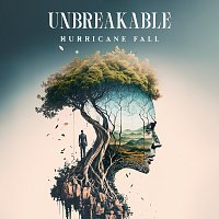 Hurricane Fall – Unbreakable