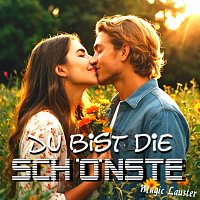 Magic Lauster – Du bist die Schönste