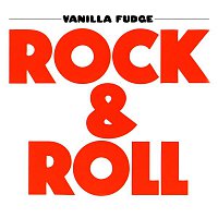 Vanilla Fudge – Rock & Roll