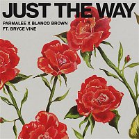 Parmalee & Blanco Brown – Just the Way (feat. Bryce Vine)