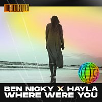 Ben Nicky, Hayla – Where Were You