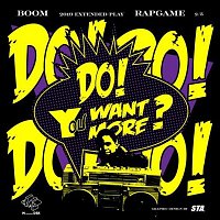 - - – Do You Want More