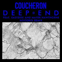 Coucheron – Deep End (feat. Eastside and Mayer Hawthorne) [Hoodboi Remix]
