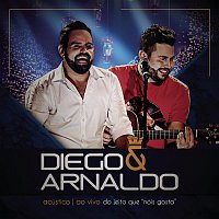 Diego & Arnaldo – Do Jeito que Nóis Gosta