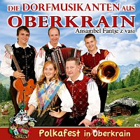 Die Dorfmusikanten aus Oberkrain – Polkafest in Oberkrain
