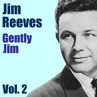 Jim Reeves – Gently Jim Vol. 2