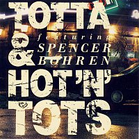 Tottas Bluesband – Totta & Hot'n' Tots featuring Spencer Bohren