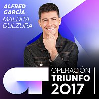 Alfred García – Maldita Dulzura [Operación Triunfo 2017]