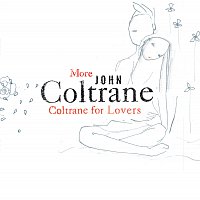 John Coltrane – More Coltrane For Lovers