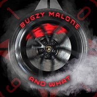 Bugzy Malone – AND WHAT Freestyle