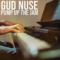 Gud Nuse – Pump Up The Jam