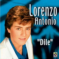 Lorenzo Antonio – Dile