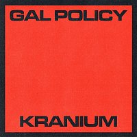Kranium – Gal Policy