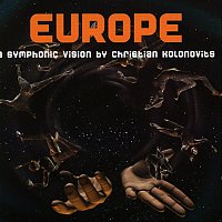 Různí interpreti – Europa - Eine symphonische Vision von Christian Kolonovits