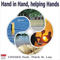 Crises feat. Mark B. Lay – Hand in Hand, helping Hands