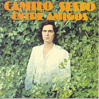 Camilo Sesto – Entre Amigos