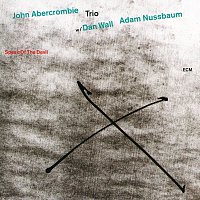 John Abercrombie Trio – Speak Of The Devil