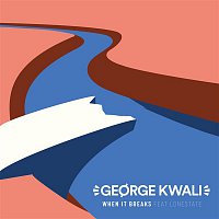 George Kwali, Lonestate – When It Breaks