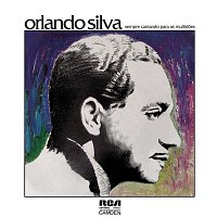 Orlando Silva – Sempre Cantando Para as Multidoes
