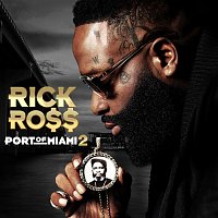 Rick Ross – Port of Miami 2