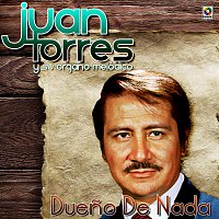 Juan Torres – Dueno De Nada