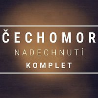 Čechomor – Nadechnutí (Komplet)