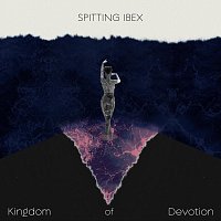 Spitting Ibex – Kingdom of Devotion