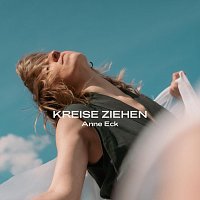 Anne Eck – Kreise ziehen