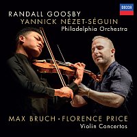 Randall Goosby, The Philadelphia Orchestra, Yannick Nézet-Séguin – Bruch: Violin Concerto No. 1; Florence Price: Violin Concertos