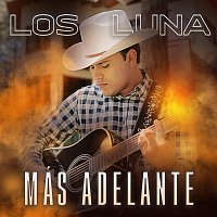 Los Luna – Más Adelante